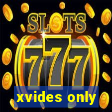 xvides only